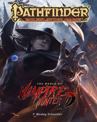 The most dangerous invite the corruption of the undead into the hunter, allowing him to turn vampires &x27; powers and tools against them. . Pathfinder vampire hunter d pdf